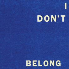 Fontaines D.C. I Don&#039;t Belong cover artwork