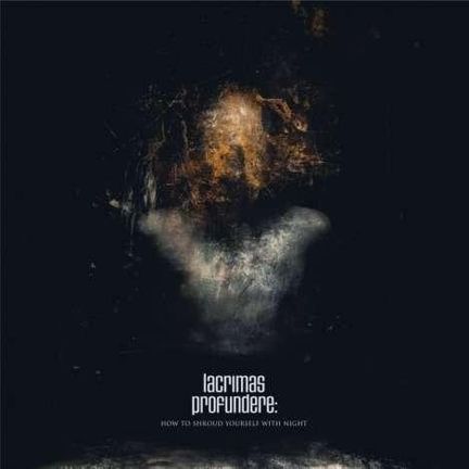 Lacrimas Profundere How to Shroud Yourself With Night cover artwork