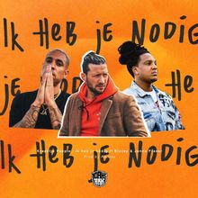 Kraantje Pappie featuring Bizzey & Jonna Fraser — Ik Heb Je Nodig cover artwork