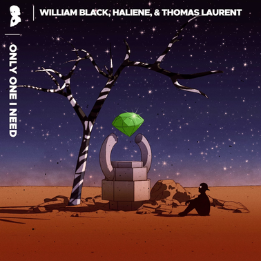 William Black & HALIENE ft. featuring Thomas Laurent Only One I Need cover artwork