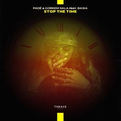 Padé, Görkem Sala, & Basia Janyga — Stop the Time cover artwork