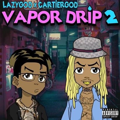 LazyGod & Cartier’GOD Vapor Drip 2 cover artwork