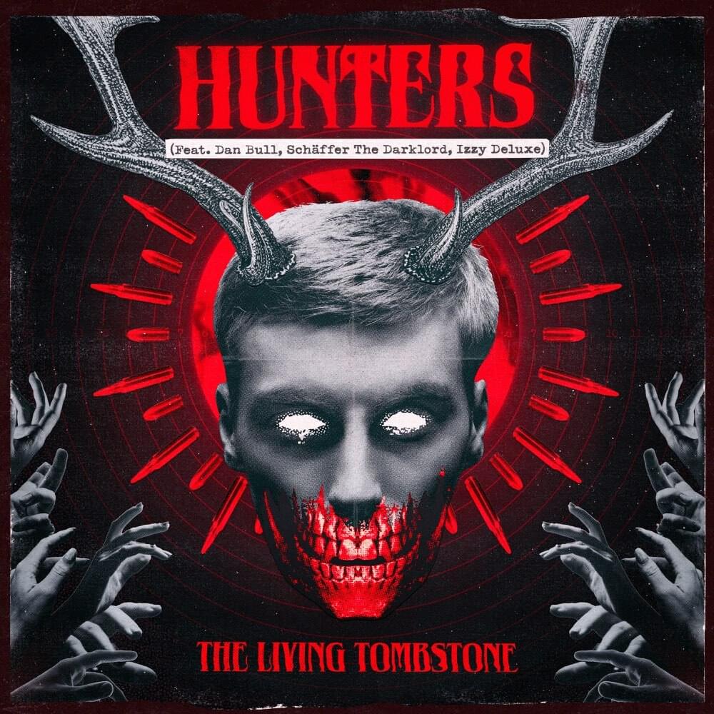 The Living Tombstone featuring Sam Haft, Dan Bull, Schäffer the Darklord, & Izzy Deluxe — Hunters cover artwork
