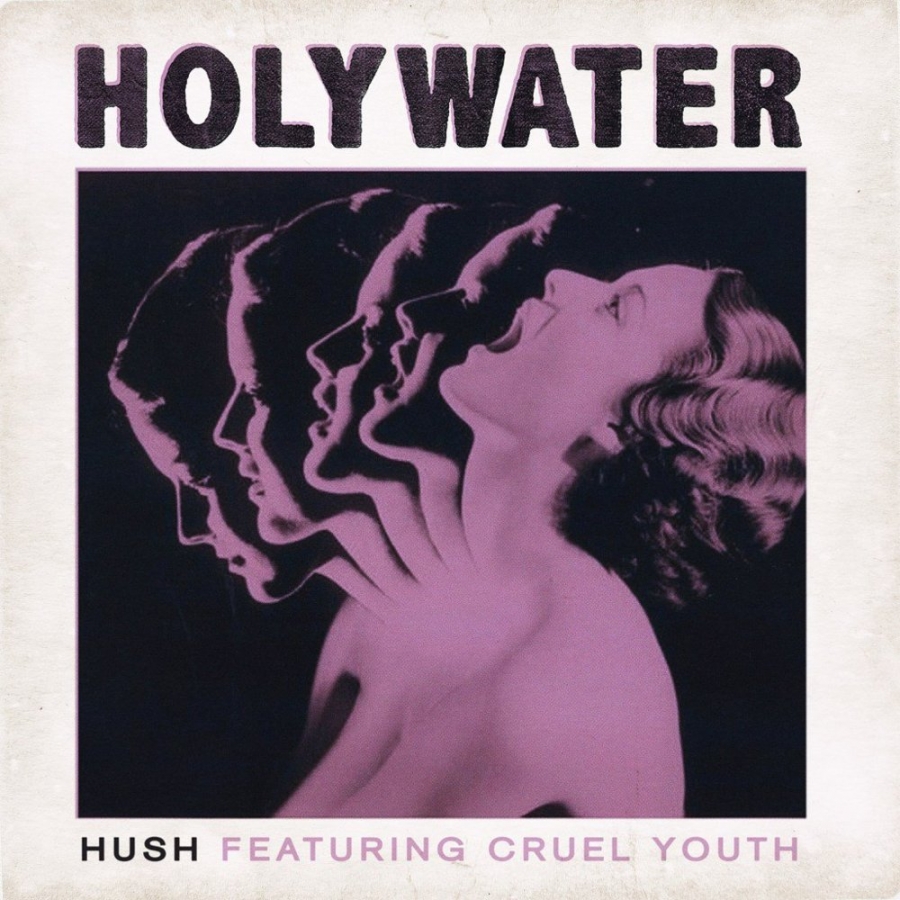 HOLYWATER featuring Cruel Youth — Hush cover artwork