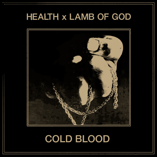 HEALTH featuring Lamb of God — COLD BLOOD cover artwork