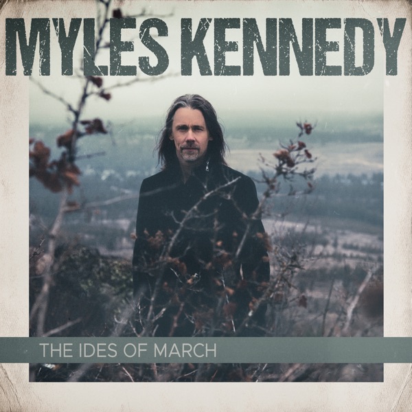 Myles Kennedy The Ides of March cover artwork