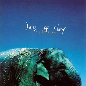 Jars of Clay If I Left the Zoo cover artwork