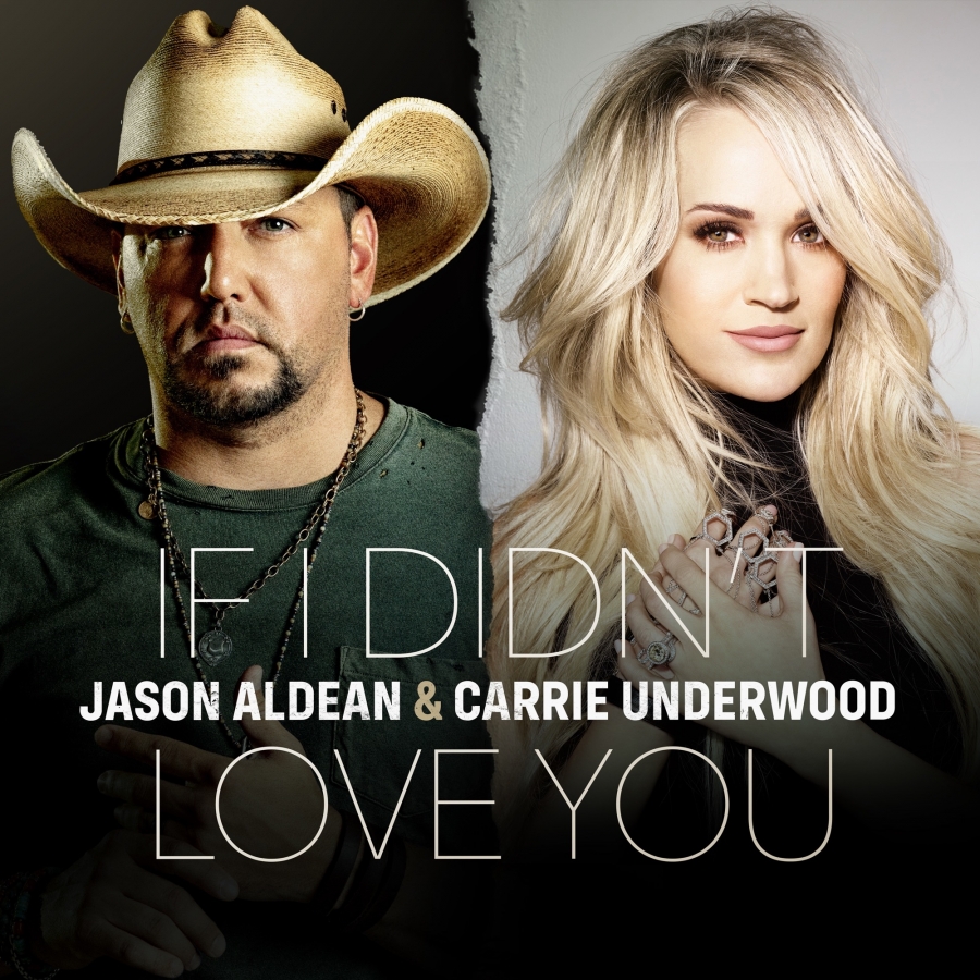 Jason Aldean & Carrie Underwood — If I Didn&#039;t Love You cover artwork