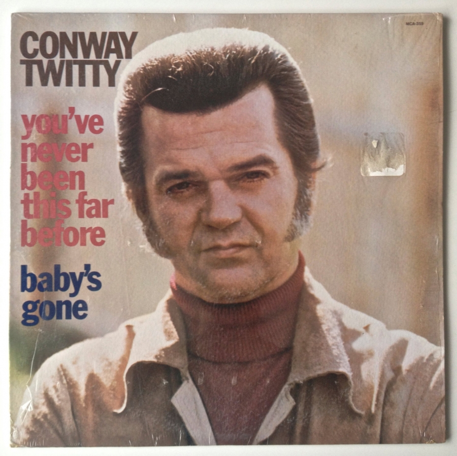 Conway Twitty — You&#039;ve Never Been This Far Before cover artwork