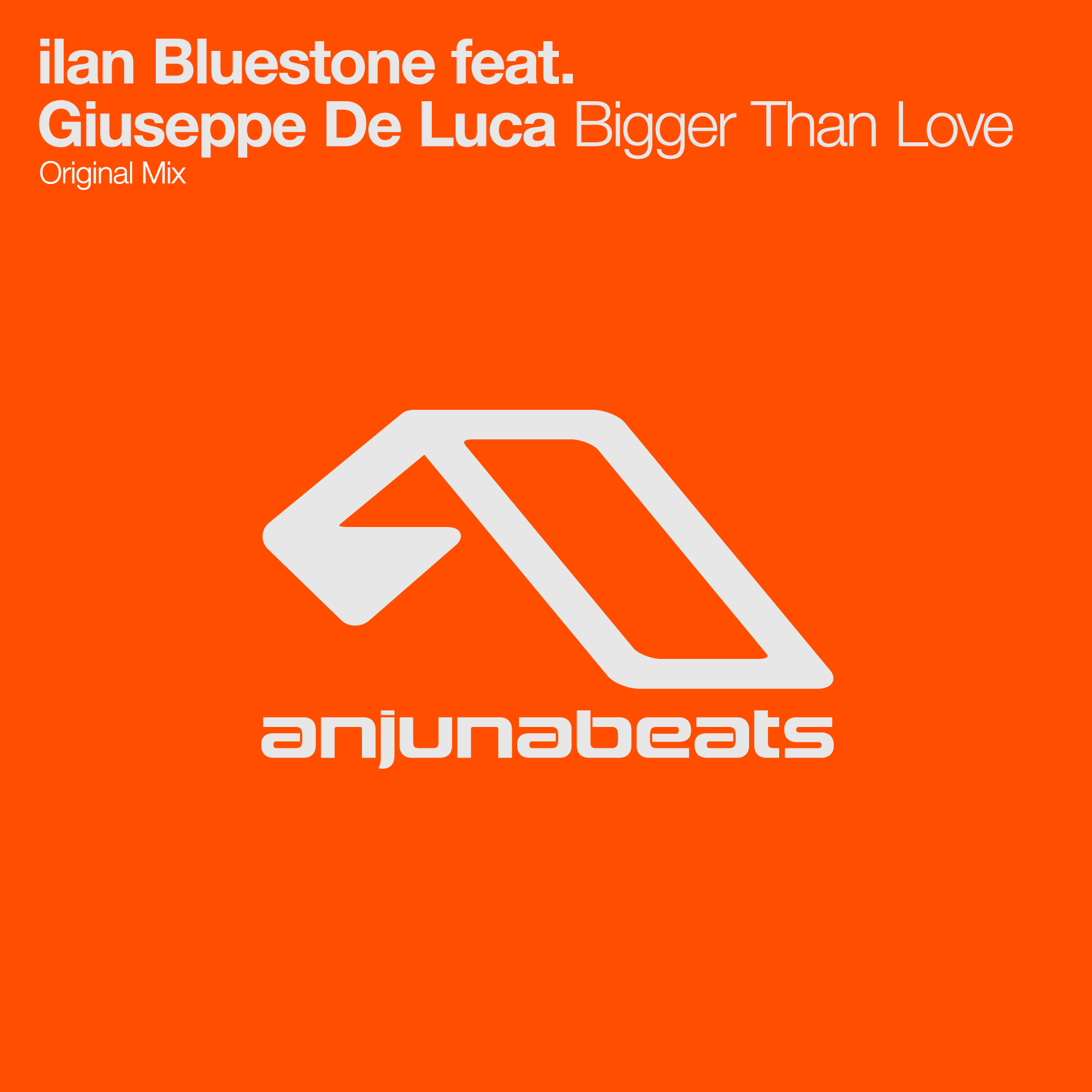 ilan Bluestone featuring Giuseppe De Luca — Bigger Than Love cover artwork