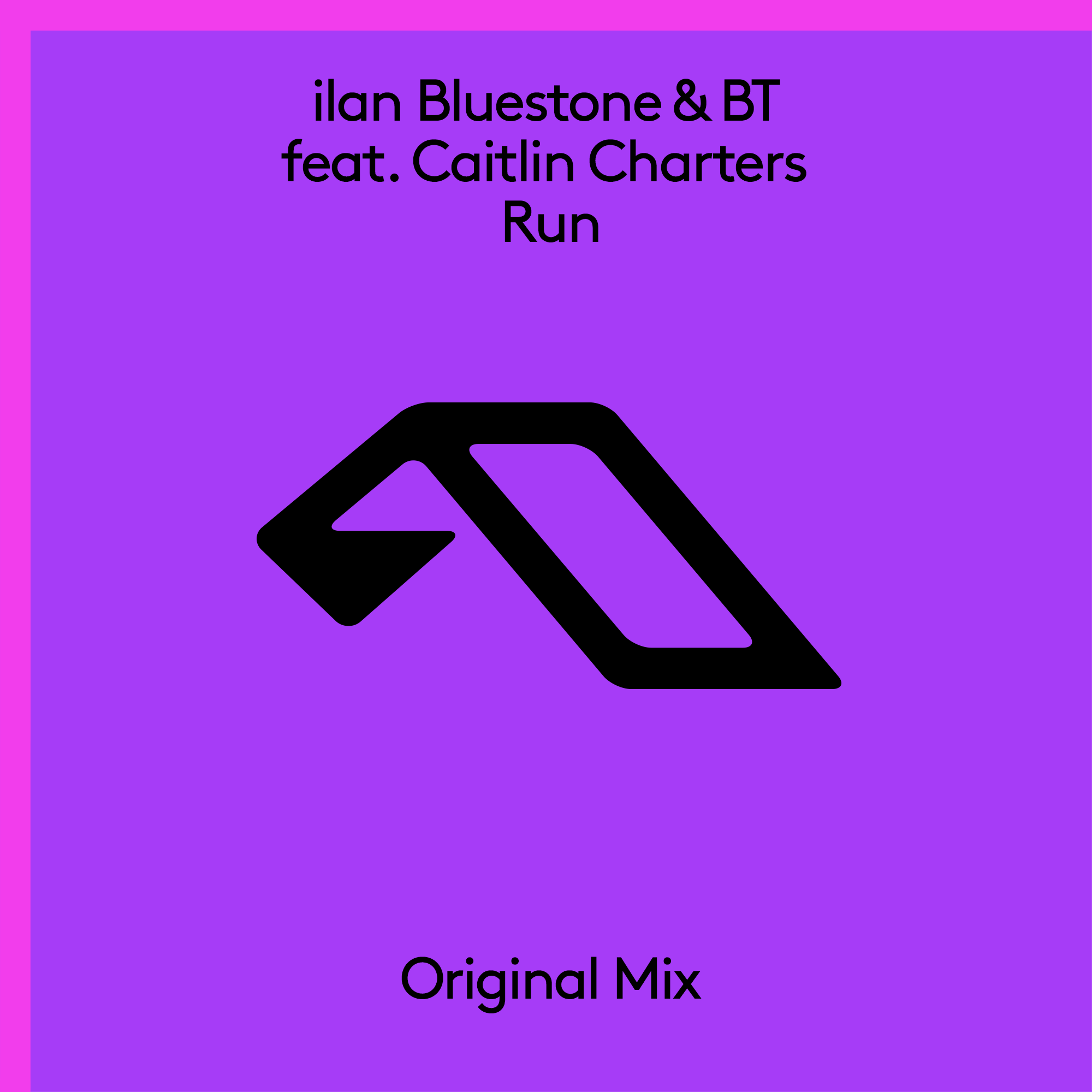 ilan Bluestone & BT featuring Caitlin Charters — Run cover artwork