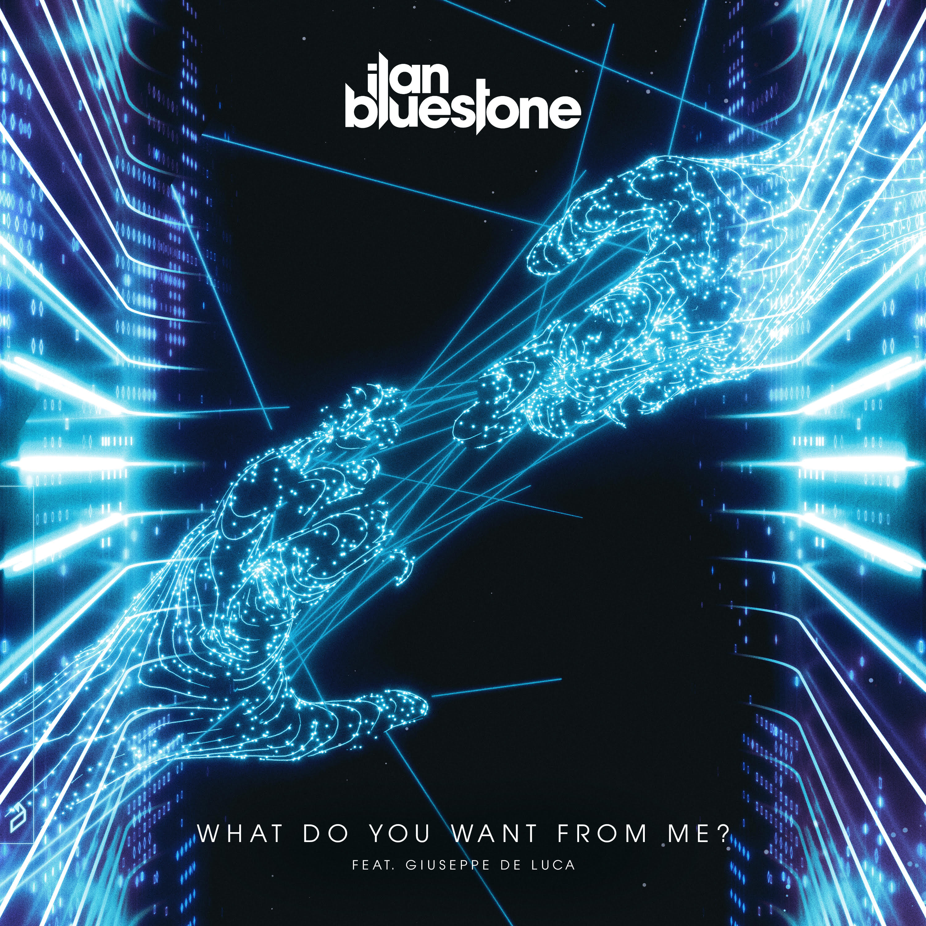 ilan Bluestone featuring Giuseppe De Luca — What Do You Want From Me? cover artwork