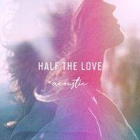 Ilse DeLange — Half The Love cover artwork