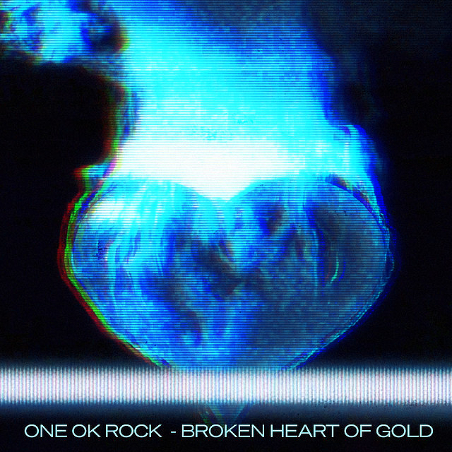 ONE OK ROCK — Broken Heart Of Gold cover artwork