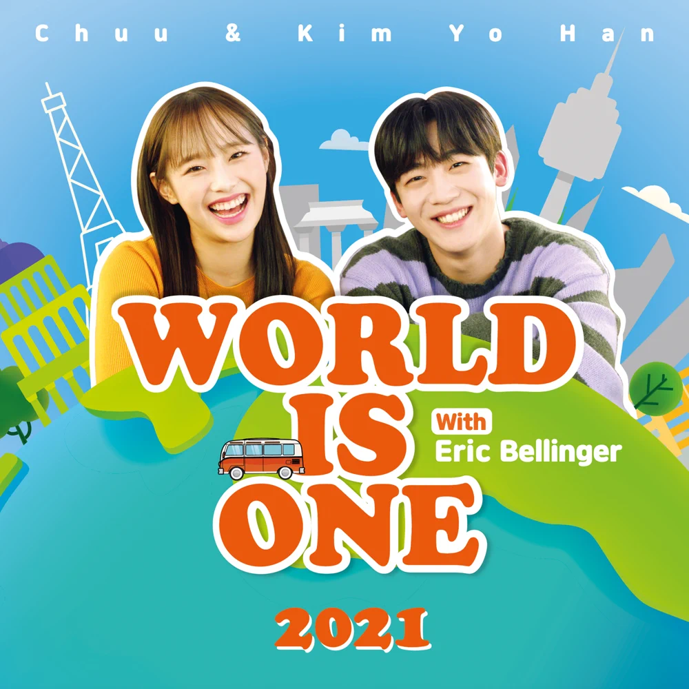 Chuu & Kim Yohan featuring Eric Bellinger — World Is One 2021 cover artwork