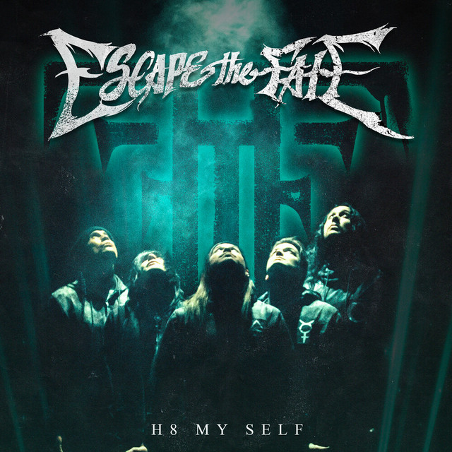 Escape The Fate — H8 MY SELF cover artwork