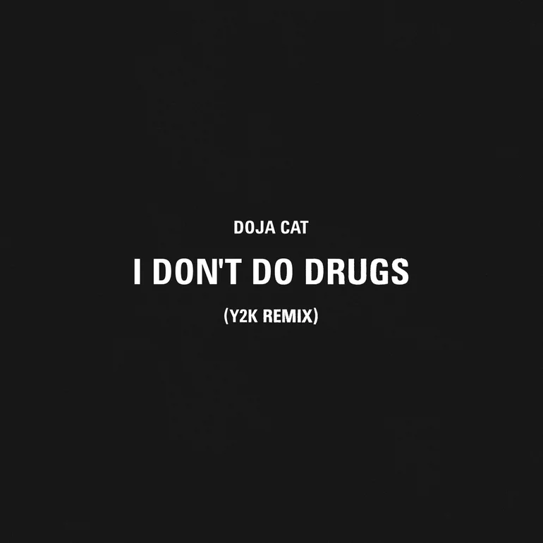Doja Cat featuring Y2K — I Don&#039;t Do Drugs - Y2K Remix cover artwork