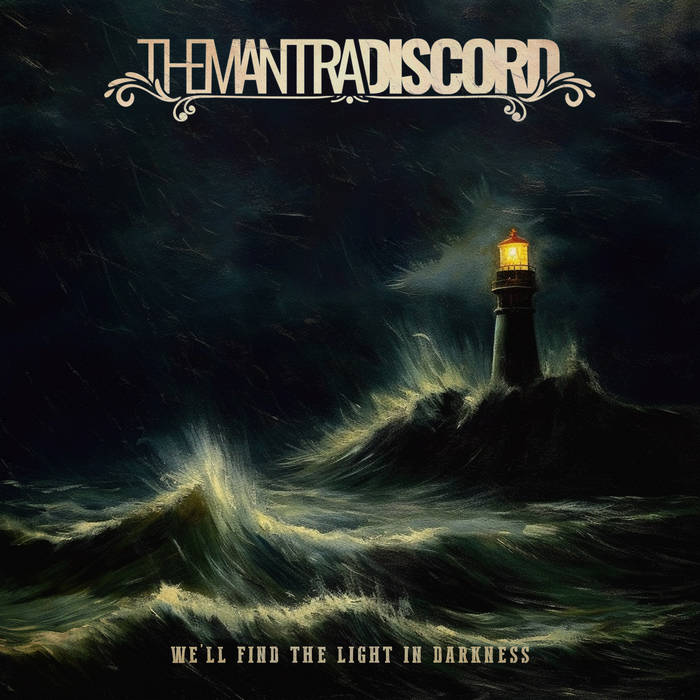 The Mantra Discord We'll Find Light In The Darkness cover artwork