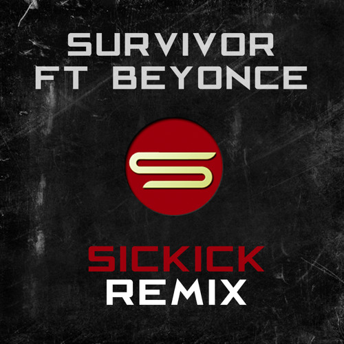 Sickick featuring Beyoncé — Survivor (Sickick Remix) cover artwork