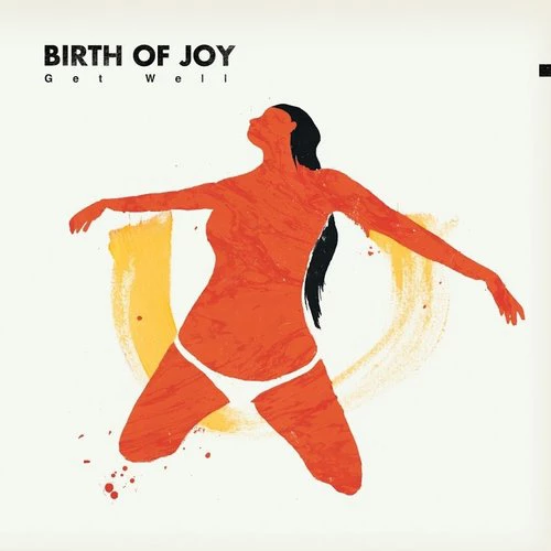 Birth of Joy Get Well cover artwork