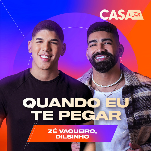 Zé Vaqueiro & Dilsinho — Quando Eu Te Pegar cover artwork