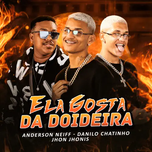 Anderson Neiff & Danilo Chatinho featuring Jhon Jhonis — Ela Gosta da Doidera cover artwork