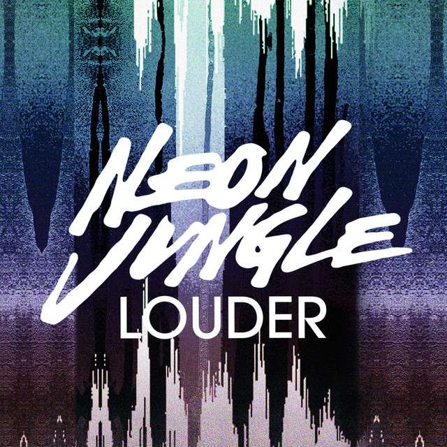 Neon Jungle — Louder cover artwork