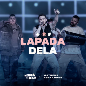 Grupo Menos É Mais & Matheus Fernandes — Lapada Dela (Ao Vivo) cover artwork