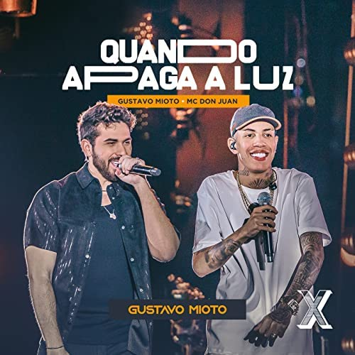 Gustavo Mioto & MC Don Juan — Quando Apaga A Luz (Ao Vivo) cover artwork