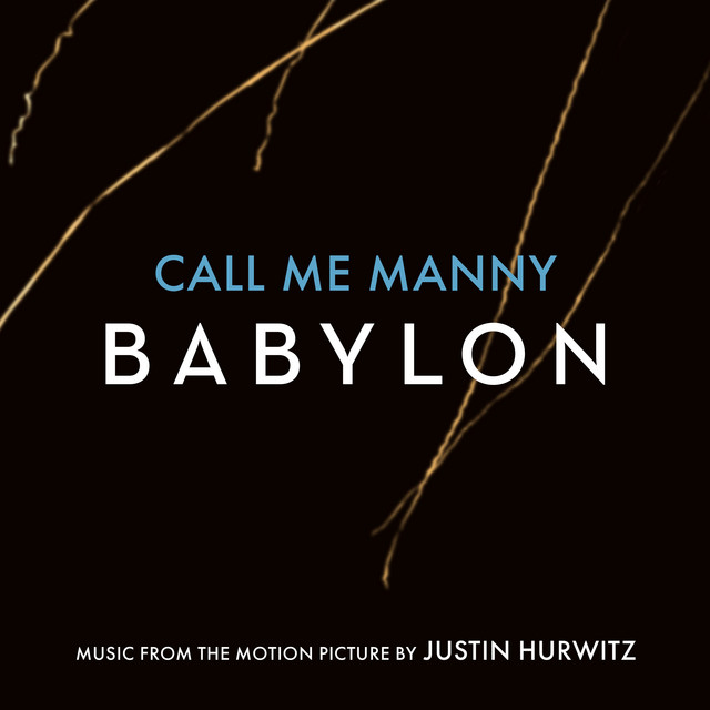 Justin Hurwitz — Call Me Manny (Music from the Motion Picture &quot;Babylon&quot;) cover artwork