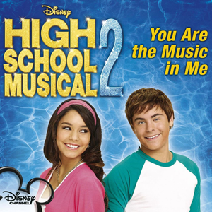 High School Musical Cast, Vanessa Hudgens, & Zac Efron — You Are The Music In Me cover artwork