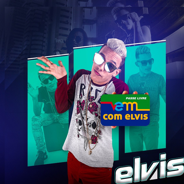 MC Elvis Vem Com Elvis cover artwork