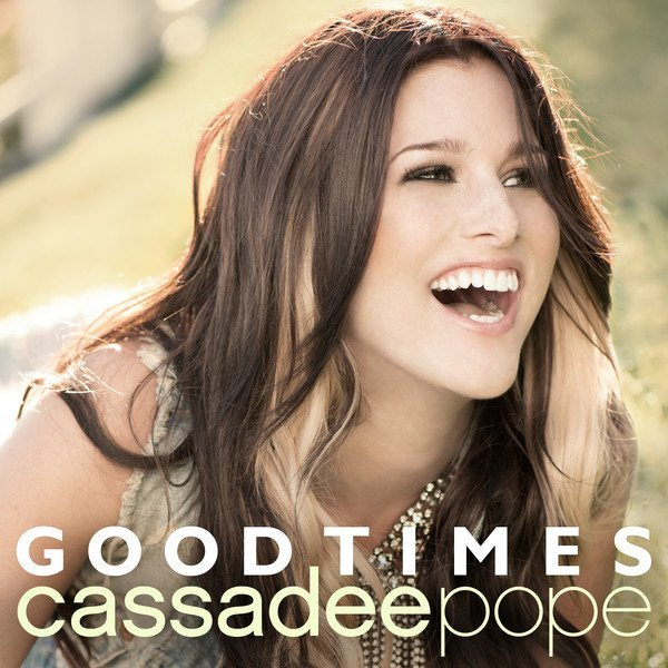 Cassadee Pope — Good Times cover artwork