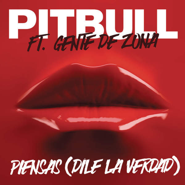 Pitbull & Gente De Zona — Piensas (Dile La Verdad) cover artwork