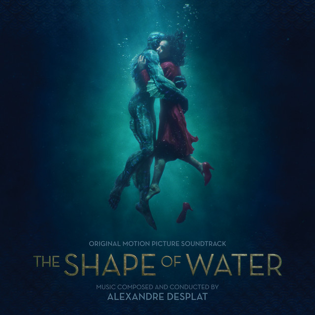 Alexandre Desplat — The Shape Of Water (Original Motion Picture Sountrack) cover artwork