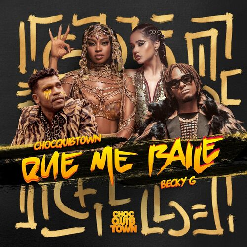 ChocQuibTown & Becky G — Que Me Baile cover artwork
