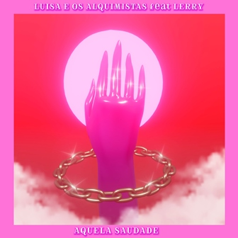 Luísa e os Alquimistas & Lerry — Aquela Saudade cover artwork