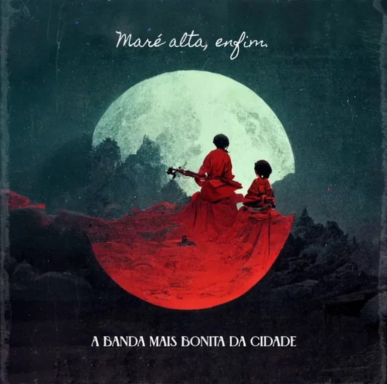 A Banda Mais Bonita da Cidade — Maré Alta, Enfim. cover artwork