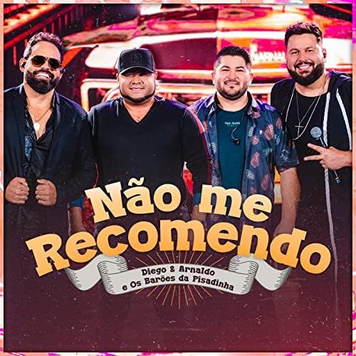 Diego &amp; Arnaldo & Os Barões da Pisadinha — Não Me Recomendo (Ao Vivo) cover artwork