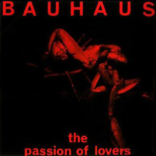 Bauhaus The Passion of Lovers cover artwork
