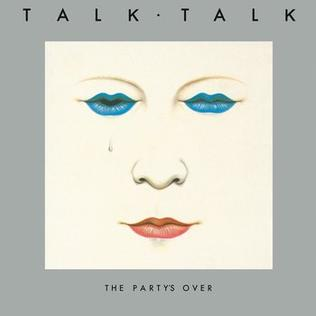 Talk Talk The Party&#039;s Over cover artwork