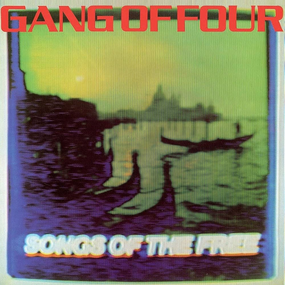 Gang of Four Songs of the Free cover artwork