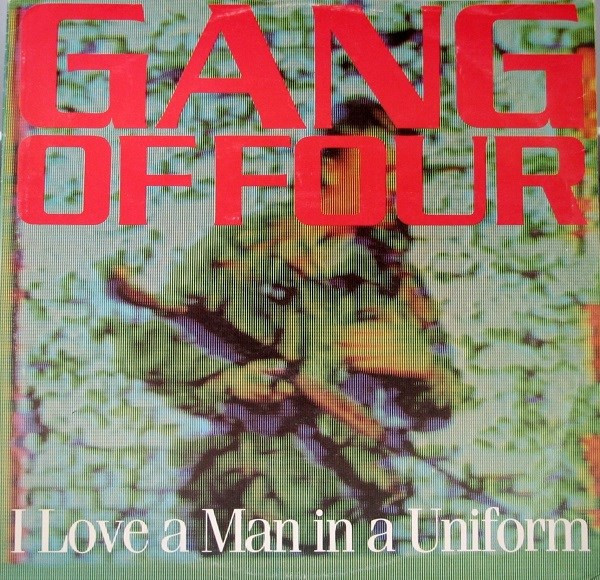 Gang of Four — I Love a Man in a Uniform cover artwork