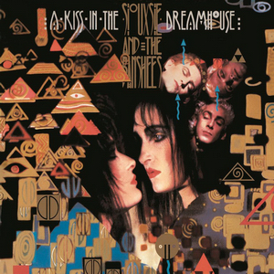 Siouxsie &amp; The Banshees A Kiss in the Dreamhouse cover artwork