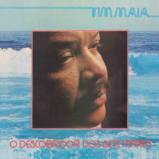 Tim Maia — O Descobridor Dos Sete Mares cover artwork