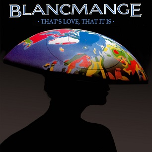 Blancmange — That&#039;s Love That It Is cover artwork