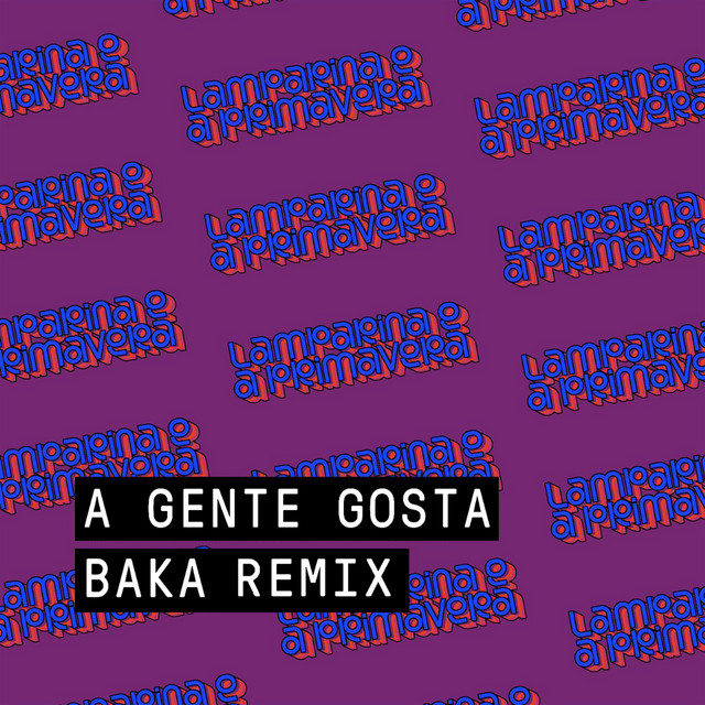 Baka & Lamparina — A Gente Gosta (BAKA Remix) cover artwork