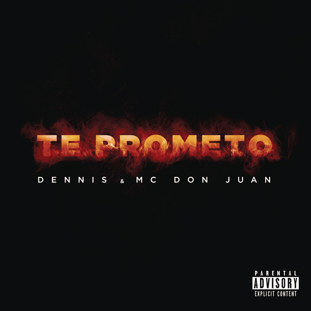 DENNIS featuring MC Don Juan — Te Prometo cover artwork
