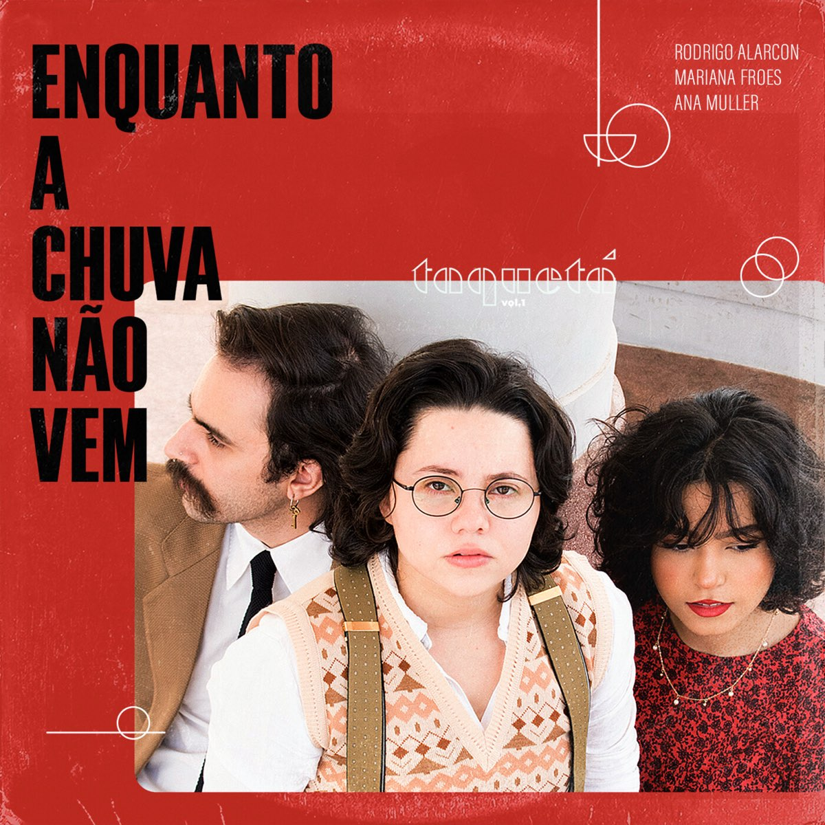 Ana Muller, Rodrigo Alarcon, & Mariana Froes — Enquanto a Chuva Não Vem cover artwork