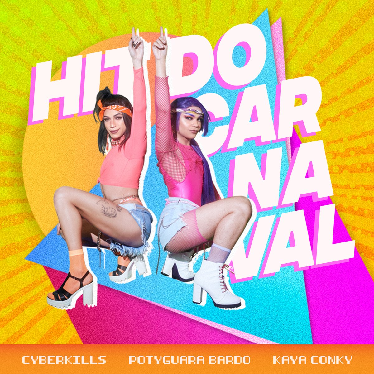 CyberKills, Potyguara Bardo, & Kaya Conky Hit do Carnaval cover artwork